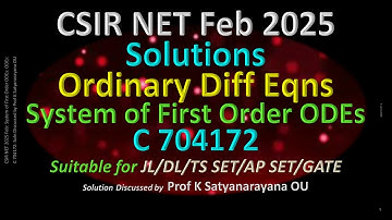 CSIR NET 2025 Feb | System of First Order ODEs | C 704172 | Soln Discused by Prof K Satyanarayana OU