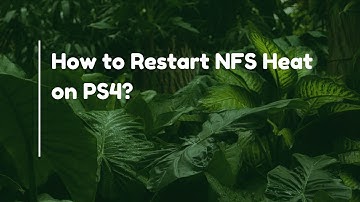 How to Restart NFS Heat on PS4?