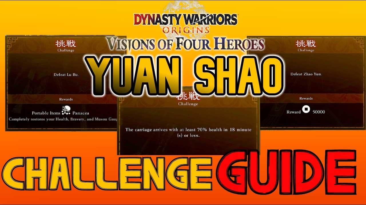 Yuan Shao ALL Ultimate Warrior Challenge Guides - DW Origins DLC
