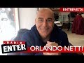 Entrevista | Mano a mano con Orlando Netti | Radio Enter