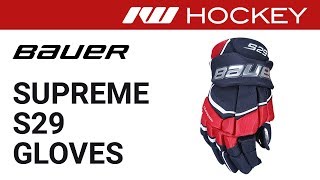 Bauer Supreme S29 Glove Review
