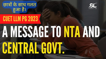 CUET LLM PG 2023 A message to NTA and Central Govermment | BHU LLM 2023 | DU LLM 2023 #ntacuet #ugc