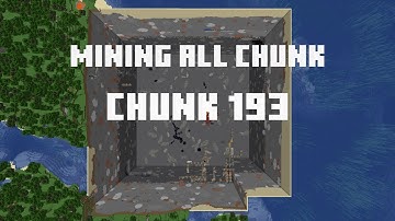 Mining all the chunks in Minecraft    (Chunk 193)  in 1 Minute