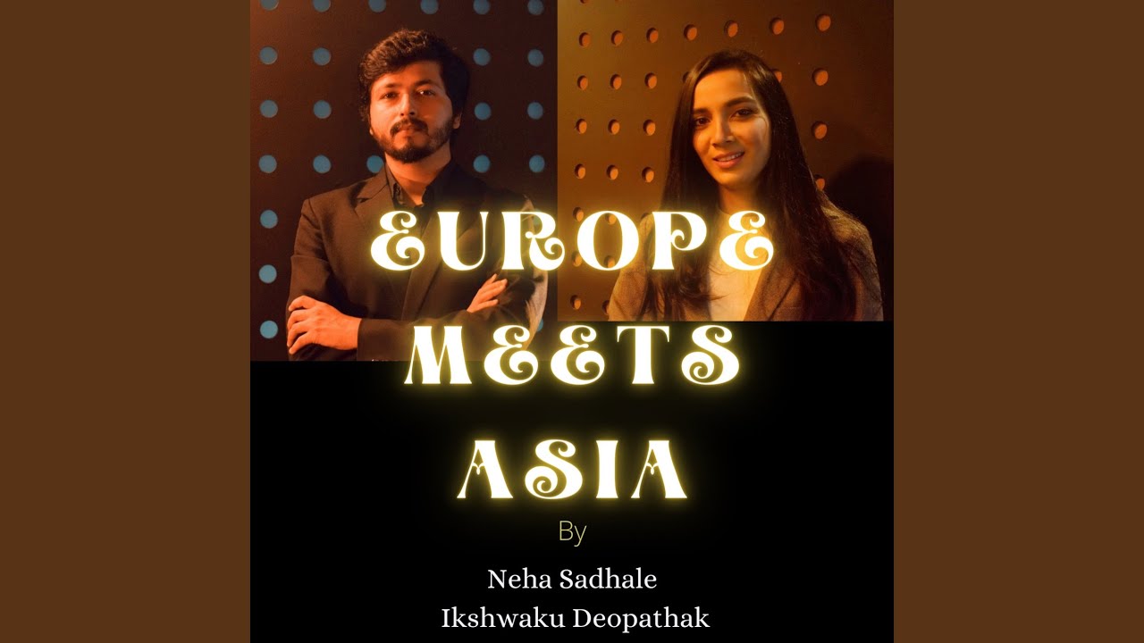 Europe Meets Asia - YouTube