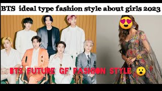 Bts Members Ideal Type Fashion Style About Girls 2023 Bts Future Girlfriend Fashion 