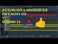 ACTUALIZO a la versión 9.0 de ARDOUR en CACHY OS y DEBIAN 13. Muestro la instalación en esta última.