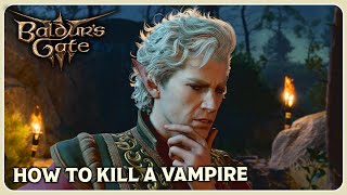 How To Kill A Vampire | BALDUR'S GATE 3 Live Playthrough