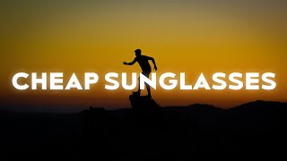 John K - Cheap Sunglasses Lyrics