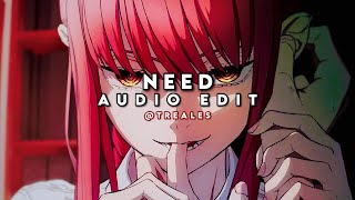 Need (I don't wanna be a burden, If this aint workin') | Audio Edit (Tiktok Audio)