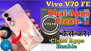 How To Create Dual Apps In Vivo V70 FE | Use 2 WhatsApp &amp; Instagram Accounts Easily