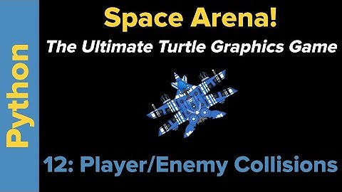 Ultimate Python Turtle Graphics Tutorial: Space Arena 12 (Player/Enemy Collisions)