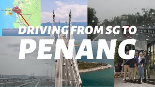 Driving to Penang from Singapore  Dec 2023