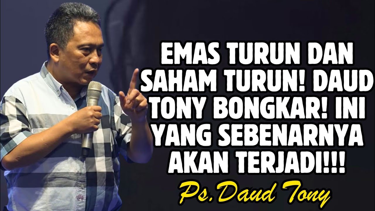EMAS TURUN, SAHAM TURUN! DAUD TONY BONGKAR! INI YANG SEBENARNYA TERJADI!! | DAUD TONY
