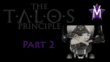 The Talos Principle Public Test Gameplay Walkthrough - Part 2