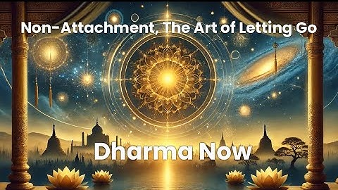 Non Attachment The Art of Letting Go