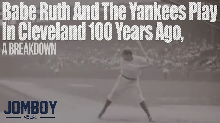 Babe Ruth and the Yankees play in Cleveland 100 ye...
