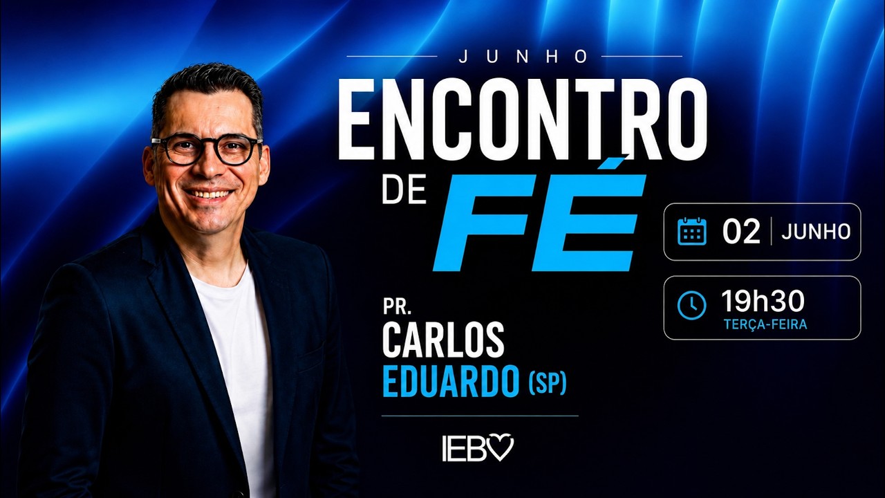 Culto Encontro de Fé | Pr. Carlos Eduardo (SP) | 02/06/26