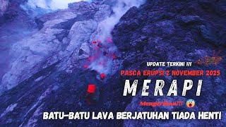 Download lagu UPDATE PASCA ERUPSI 2 NOVEMBER 2025🌋MENGERIKAN BATU LAVA BERJATUHAN TIADA HENTI DARI PUNCAK MERAPI