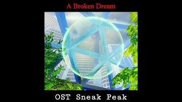 "All Mind, No Body" - A Broken Dream OST SNEAK PEAK