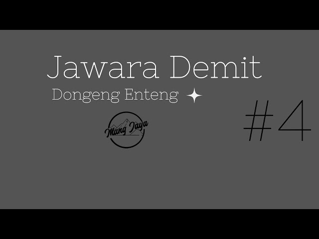 Dongeng Enteng, Bagian 4, Jawara Demit class=