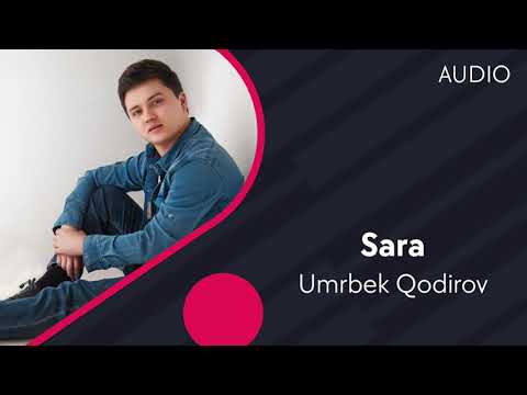 Umrbek Qodirov — Sara | Умрбек Кодиров — Сара (AUDIO)