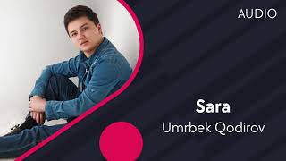 Umrbek Qodirov - Sara | Умрбек Кодиров - Сара (AUDIO)