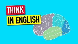 How To Finally Think In English