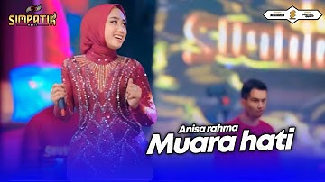 MUARA HATI - ANISA RAHMA - SIMPATIK MUSIC