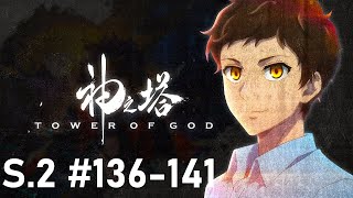 False Paths?!  Rohal's Readthrough of Tower of God S.2 Ep. 136-141 (216-221)