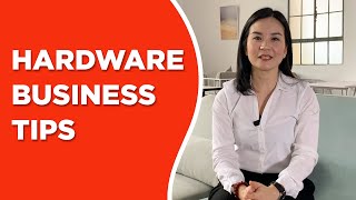 HARDWARE BUSINESS TIPS