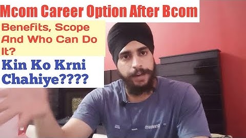 Mcom Career Option After Bcom | Benefits Of Mcom | Who Can Do Mcom