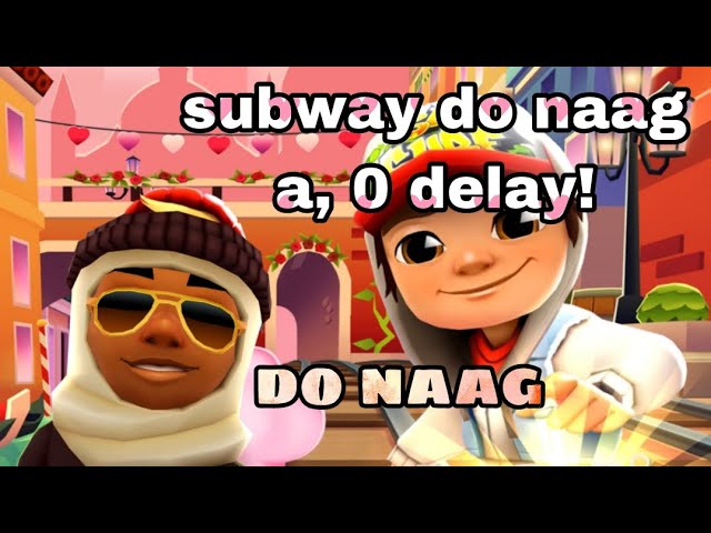 como baixar subway surf do naag, 0 delay 