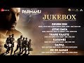 PARMANU:The Story Of Pokhran - Full Movie Audio Jukebox | John Abraham, Diana Penty & Boman Irani