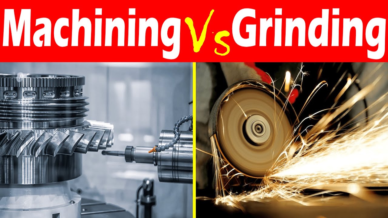Differences between Machining and Grinding. YouTube