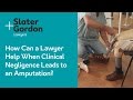 How Can a Lawyer Help When Clinical Negligence Leads to an Amputation?