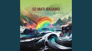 SO MATI BASAMO