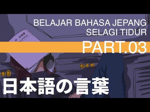 Belajar Bahasa Jepang Sambil Tidur - Part 3