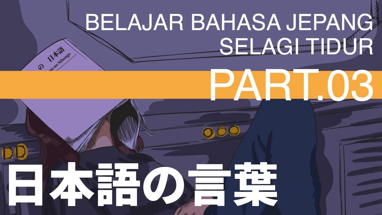 Belajar Bahasa Jepang Sambil Tidur - Part 3
