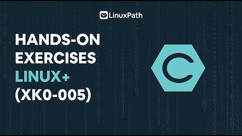 CompTIA Linux+ (XK0-005) Hands-on Training (Part 1)