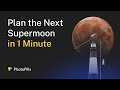 How to Plan a Photo of the Next Supermoon in 1 Minute