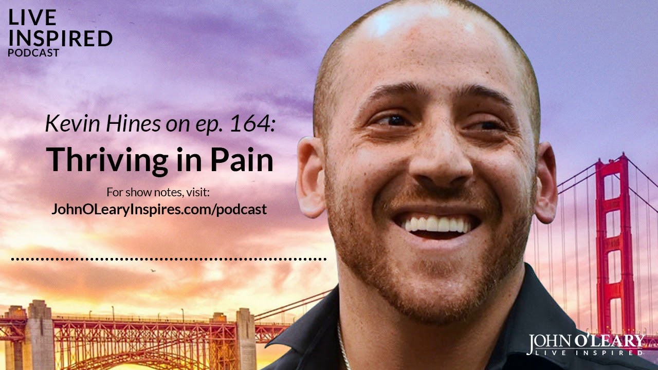 Live Inspired Podcast: Thriving in Pain: Kevin Hines’ Story of Survival + Hope (ep. 164)