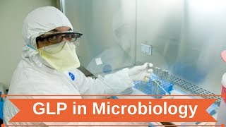 Good Laboratory Practices in Microbiology