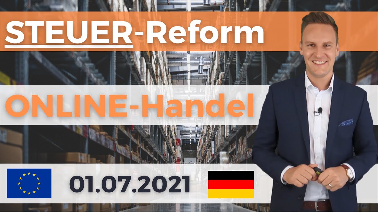  New Update  Steuer-Reform: Online-Handel \u0026 Amazon! § 3c UStG und One-Stop-Shop-Verfahren (OSS) ab 01.07.2021