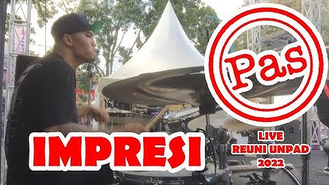 PAS Band - Impresi // Live Reuni UNPAD 2022 (Coki Drum cam)