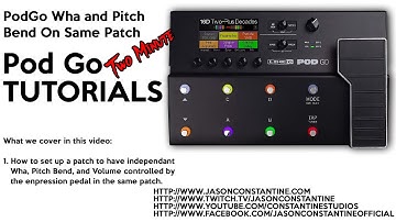 PodGo: Two Minute Tutorial - How to have Wha, Pitch Bend (Wham) and Volume Control in the same patch