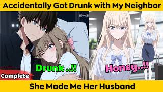 Completed  Accidentally Got Drunk With My Neighbor  She Made Me Her Husband