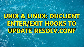 Unix & Linux: dhclient enter/exit hooks to update resolv.conf