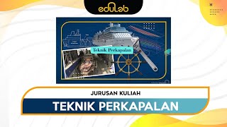 Jurusan Kuliah : Teknik Perkapalan