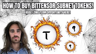 dTAO: HOW TO BUY BITTENSOR SUBNET TOKENS! (& MORE INFO!) Content