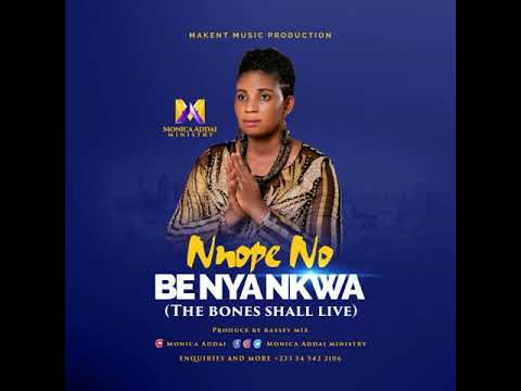 Monica Addai Feat. Dorcas Appiah - Nnope No Benya Nkwa (Audio Slide)
